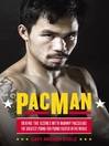 PacMan (eBook): Behind the Scenes with Manny Pacquiao: The Greatest Pound-for-Pound Fighter in the World